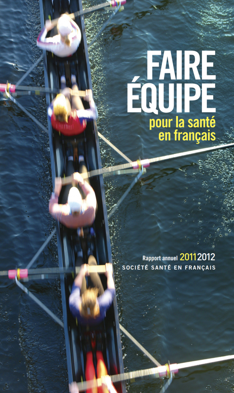 Rapport annuel 2011-2012 : Faire équipe pour la santé en français